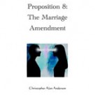 Proposition 8: The Marriage Amendment