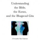 Understanding the Bible, the Koran, and the Bhagavad-Gita