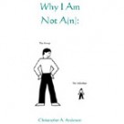 Why I Am Not A(n)