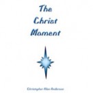The Christ Moment