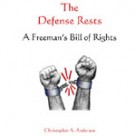 The Defense Rests: A Freeman’s Bill of Rights