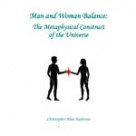 Man and Woman Balance: The Metaphysical Construct of the Universe