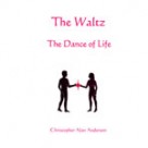 The Waltz – The Dance of Life